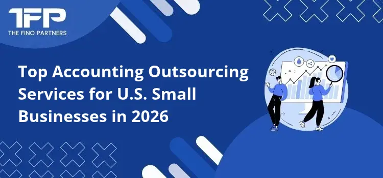 Top Accounting Outsourcing Services for U.S. Small Businesses in 2026